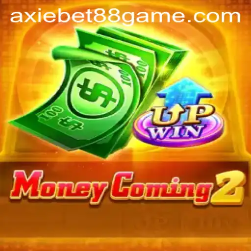 Exploring MoneyComing2: A Comprehensive Guide to Winning Big with AxieBet88